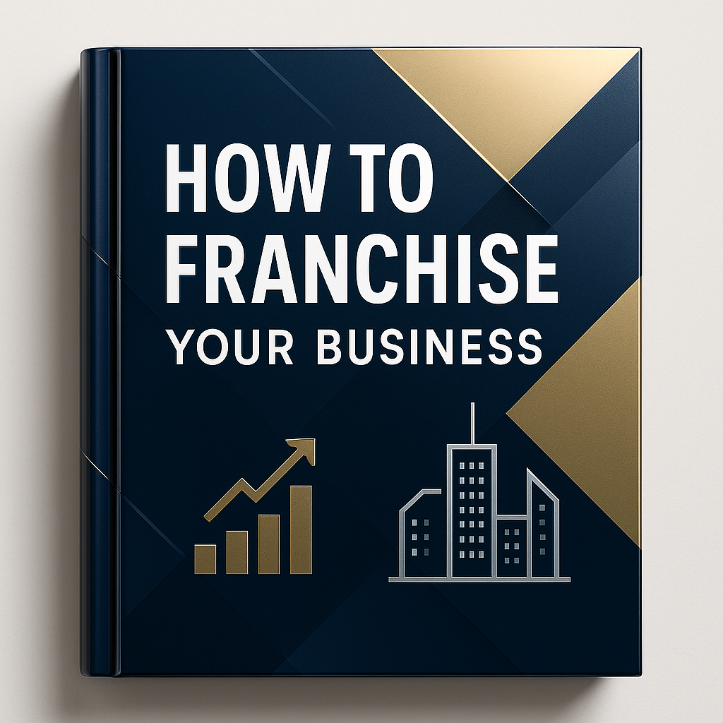 How to Franchise Your Business
