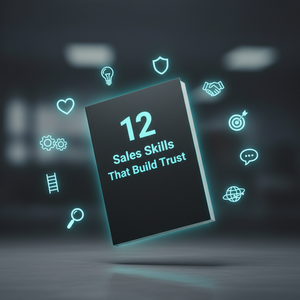 12 Proven Sales Skills to Build Trust and Win More Deals - Digital Guide