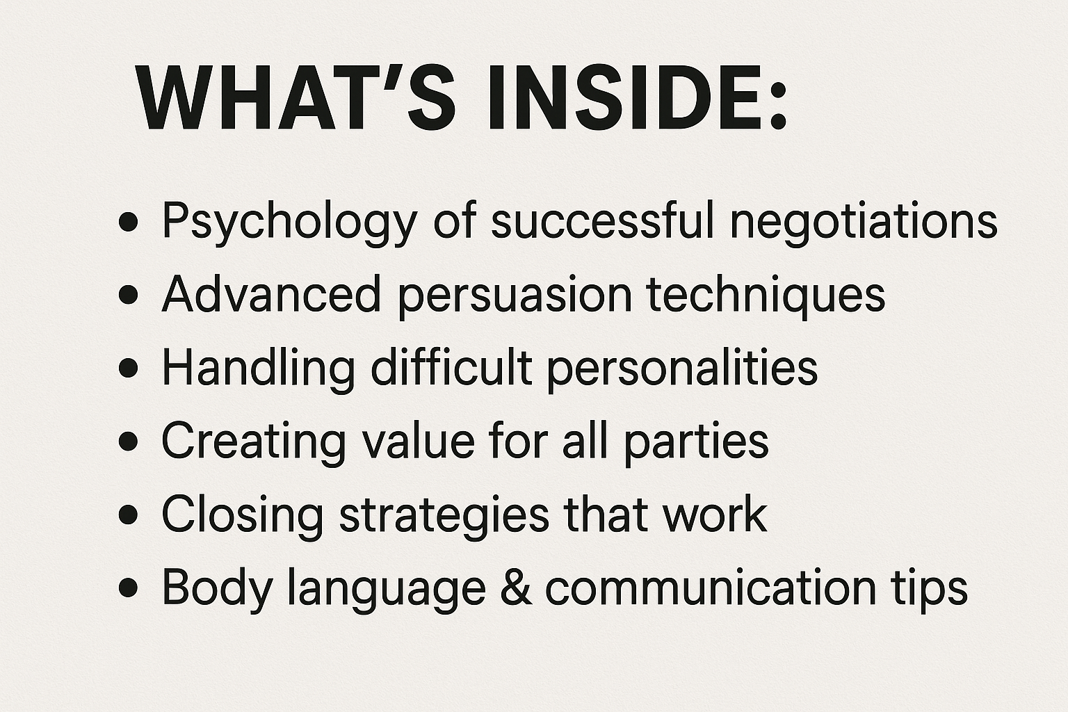 A visually engaging and informative book cover design featuring a blend of imagery related to negotiation and communication. The layout includes elements representing psychology, persuasion techniques, and body language. There are abstract icons symbolizing strategy and value creation, all arranged in a professional and modern style suitable for a guide on effective negotiation skills.
